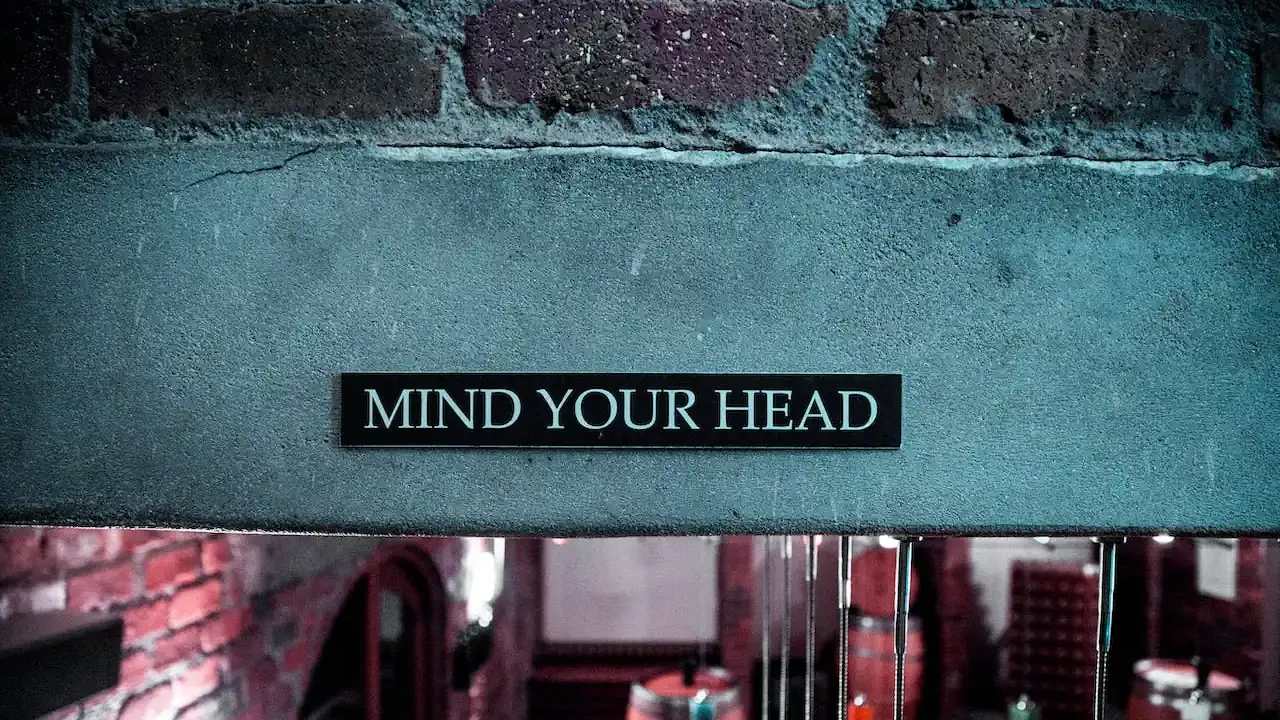 Mind your head